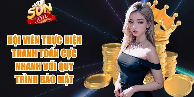 Sunwin là sân chơi có độ uy tín cao, thấu hiểu tâm tư bet thủ